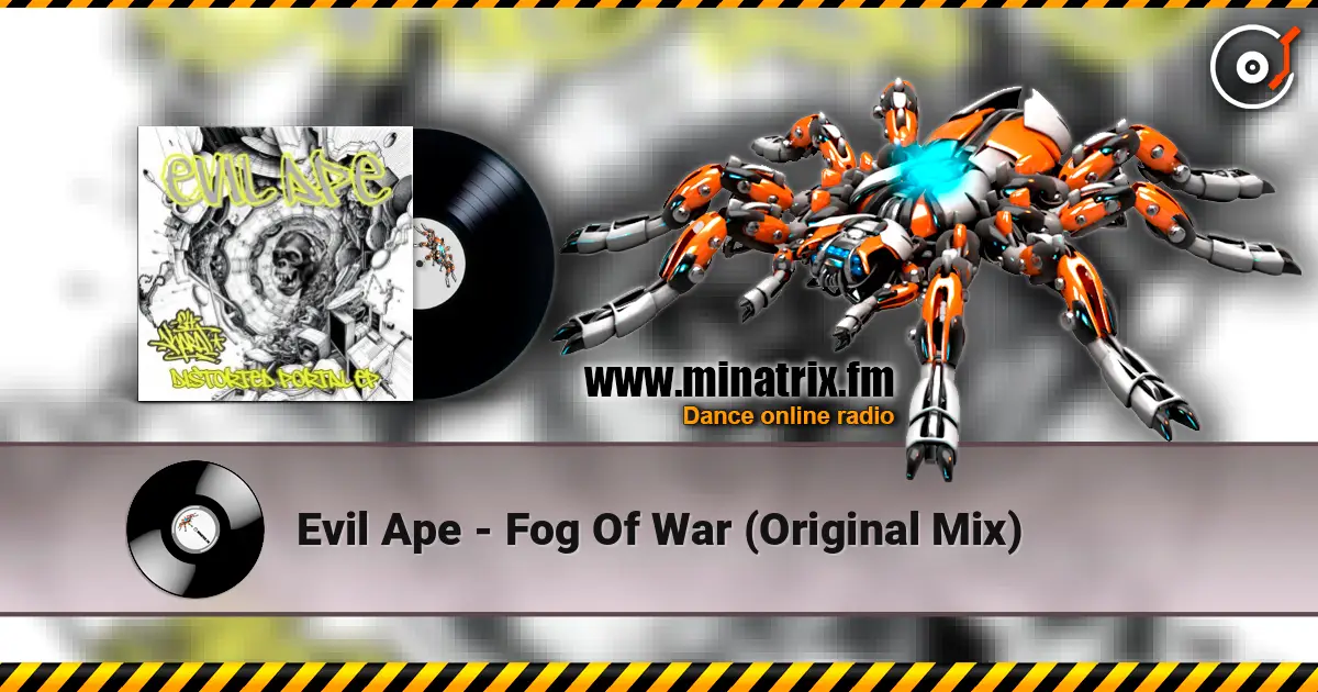 Evil Ape - Fog Of War (Original Mix) listen online in high quality | Minatrix.FM