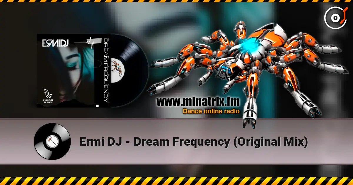 Ermi DJ - Dream Frequency (Original Mix) listen online in high quality | Minatrix.FM