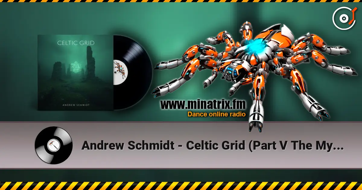 Andrew Schmidt - Celtic Grid (Part V The Myst) [Tribal Tech Mix] listen online in high quality | Minatrix.FM