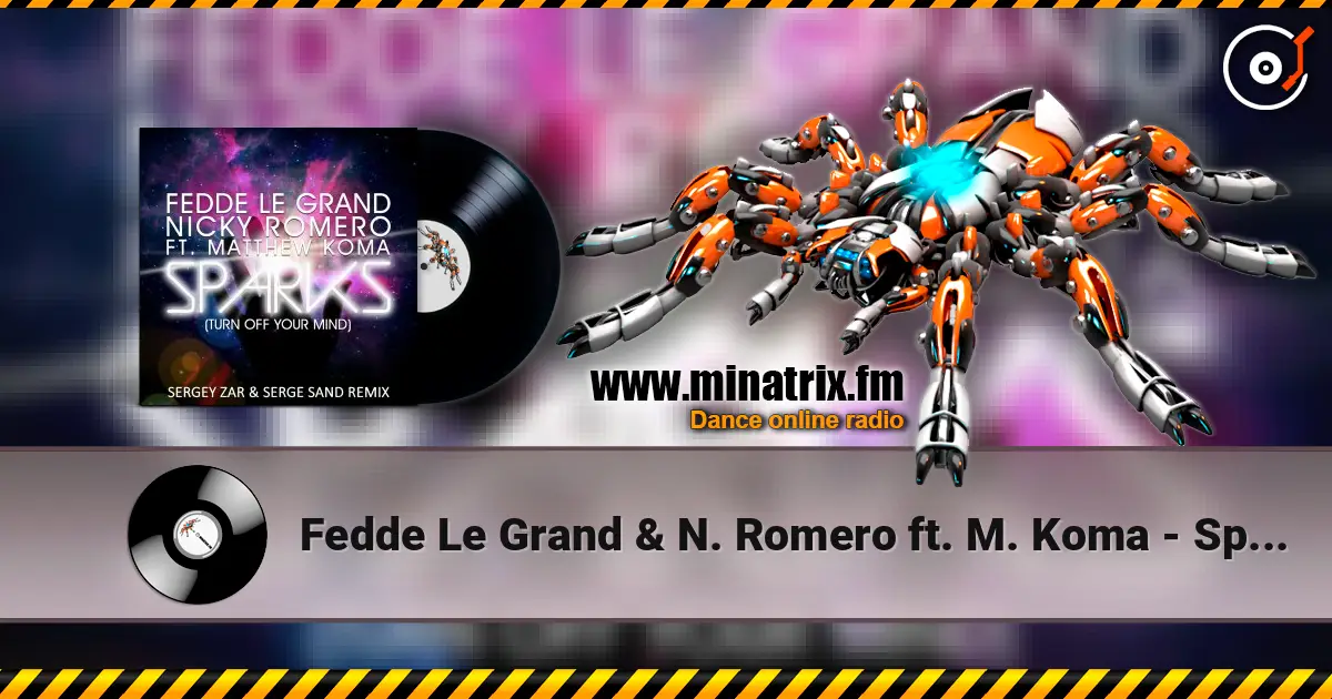 Fedde Le Grand & N. Romero ft. M. Koma - Sparks (Sergey Zar & Serge Sand Remix 2013) listen online in high quality | Minatrix.FM
