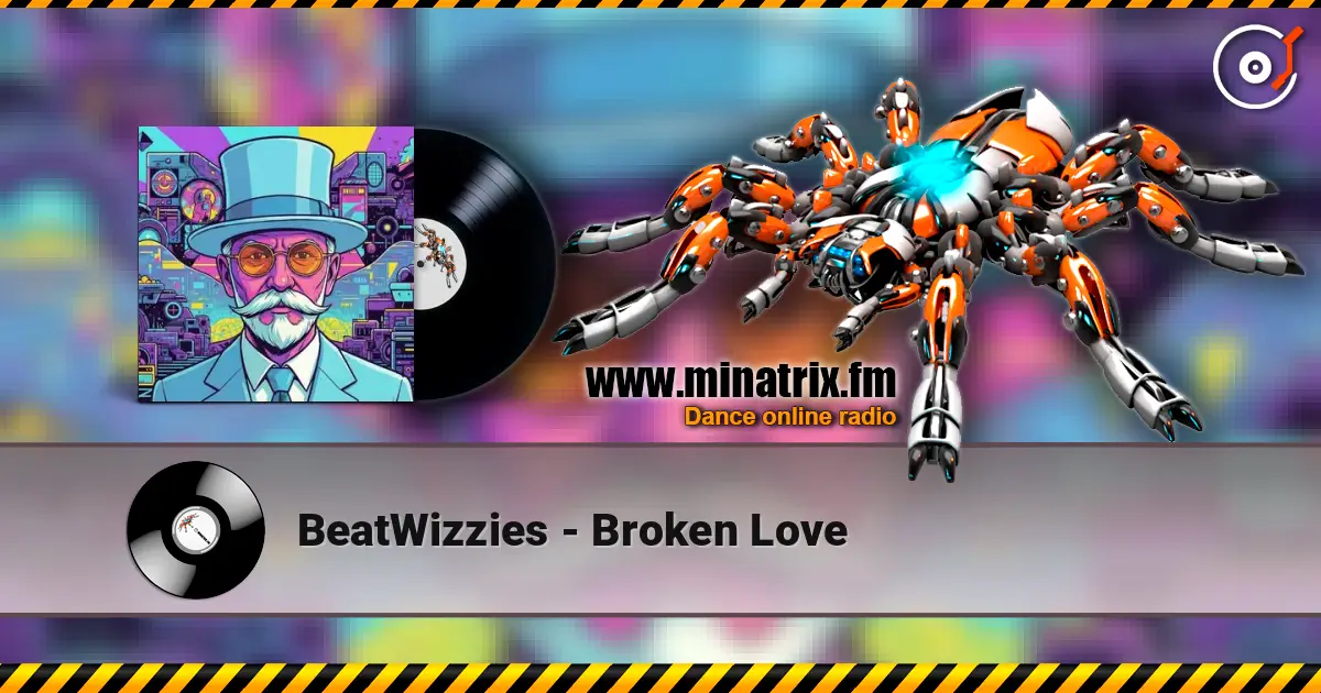 BeatWizzies - Broken Love listen online in high quality | Minatrix.FM