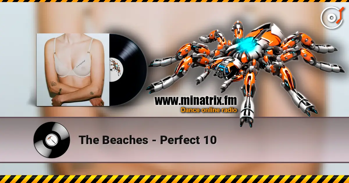 The Beaches - Perfect 10 listen online in high quality | Minatrix.FM