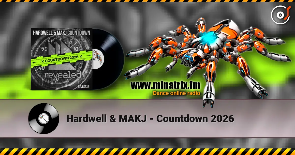 Hardwell & MAKJ - Countdown 2026 listen online in high quality | Minatrix.FM