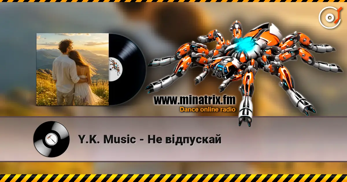 Y.K. Music - Не відпускай listen online in high quality | Minatrix.FM