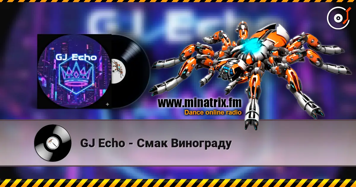 GJ Echo - Смак Винограду listen online in high quality | Minatrix.FM