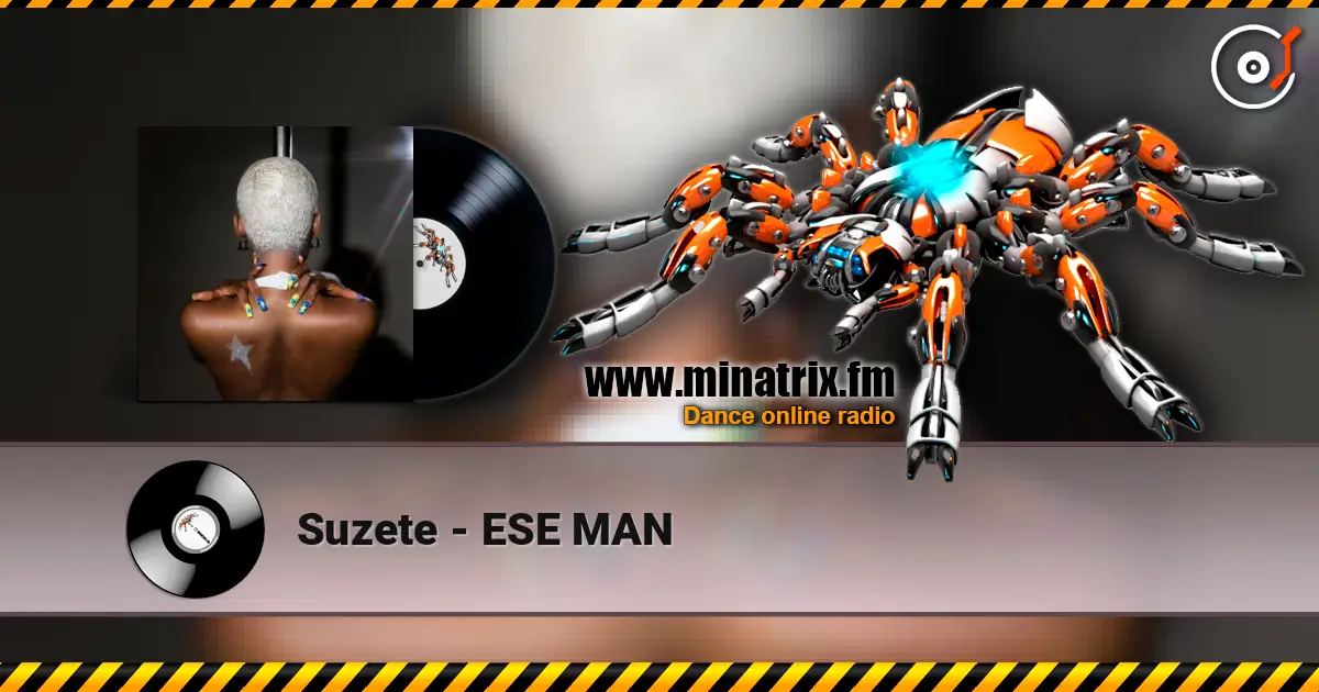 Suzete - ESE MAN listen online in high quality | Minatrix.FM