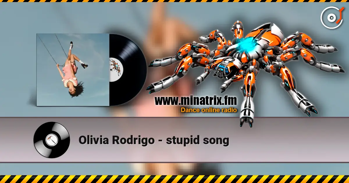 Olivia Rodrigo - stupid song listen online in high quality | Minatrix.FM