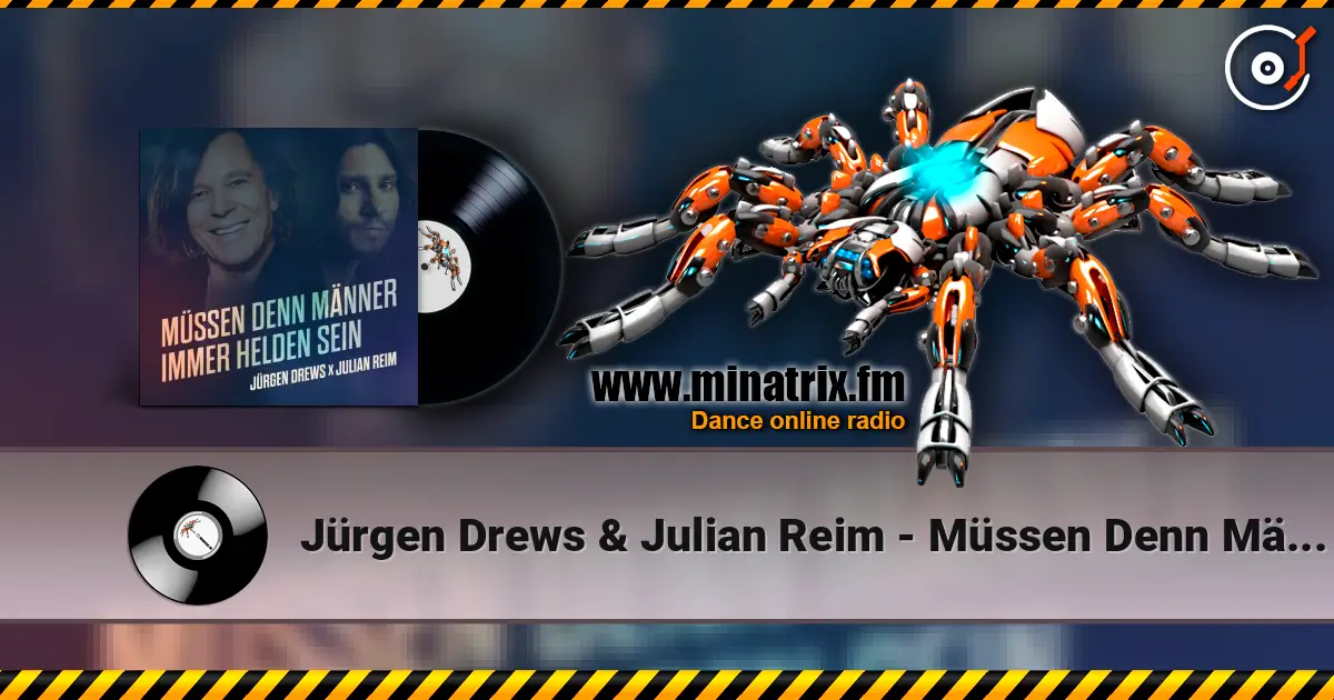 Jürgen Drews & Julian Reim - Müssen Denn Männer Immer Helden Sein listen online in high quality | Minatrix.FM