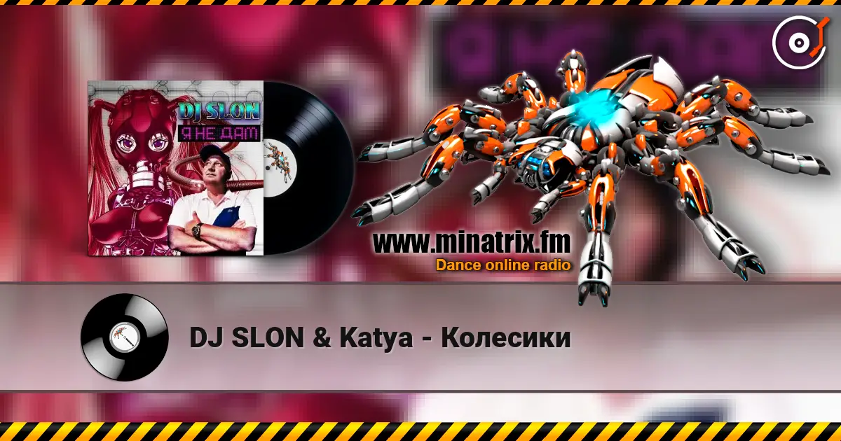 DJ SLON & Katya - Колесики listen online in high quality | Minatrix.FM