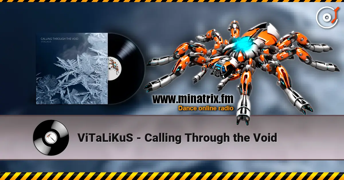 ViTaLiKuS - Calling Through the Void listen online in high quality | Minatrix.FM