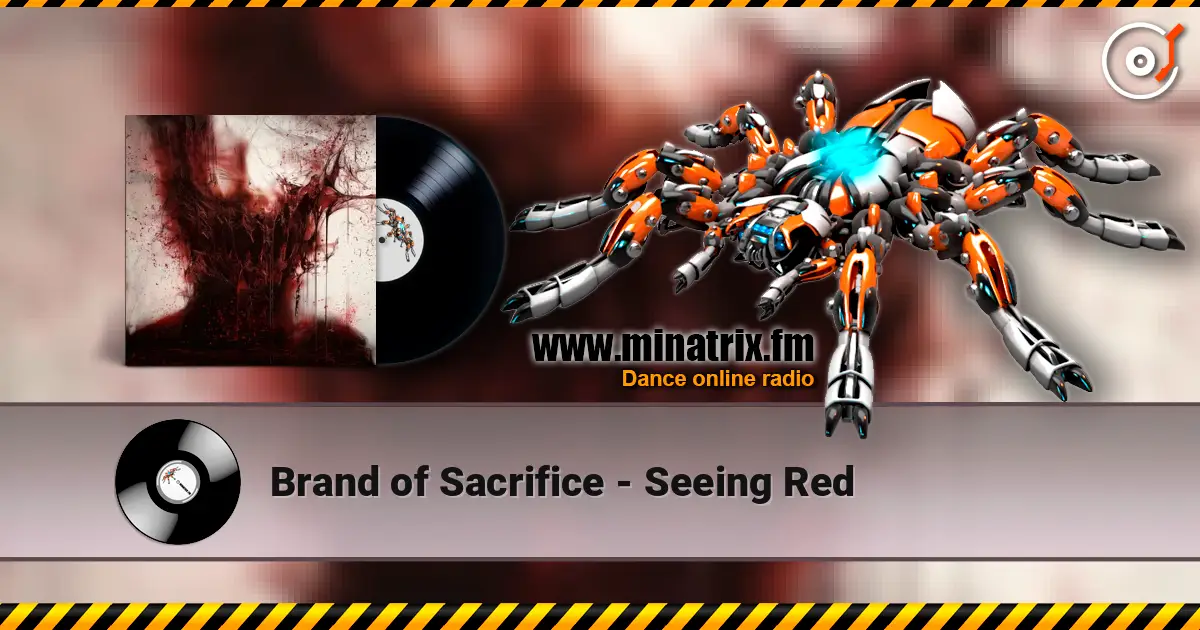 Brand of Sacrifice - Seeing Red listen online in high quality | Minatrix.FM