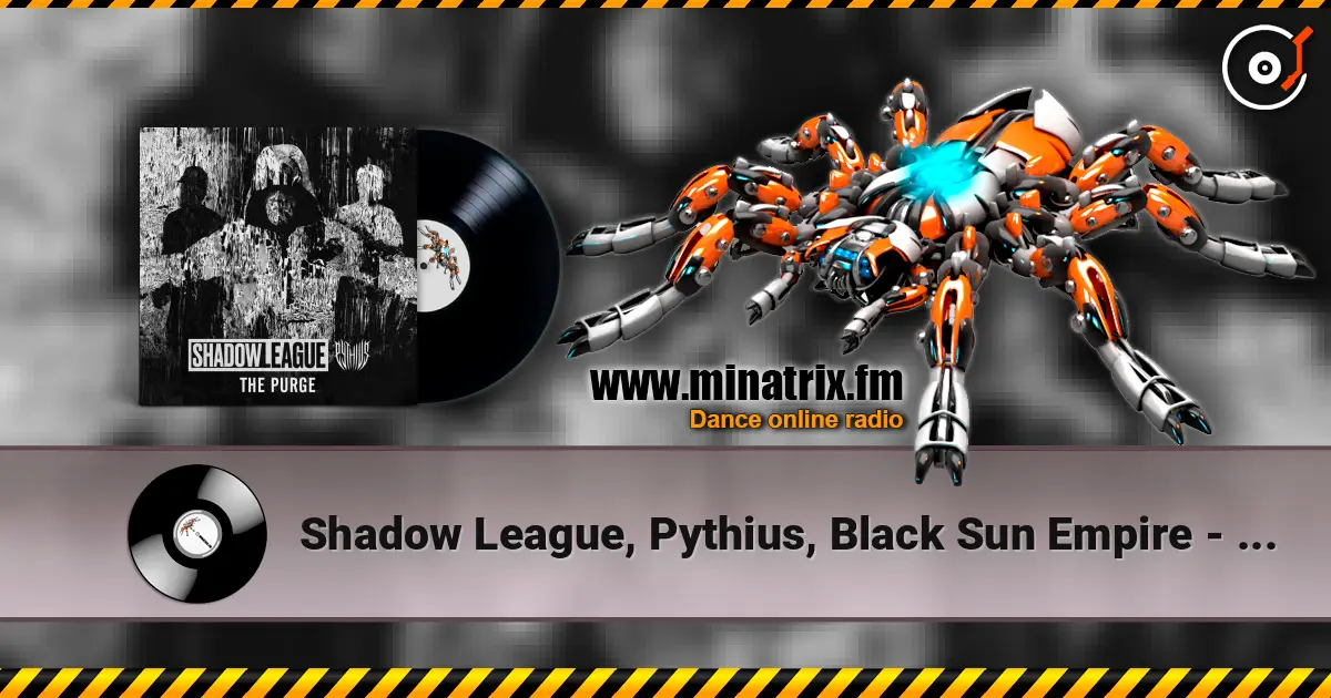 Shadow League, Pythius, Black Sun Empire - The Purge listen online in high quality | Minatrix.FM