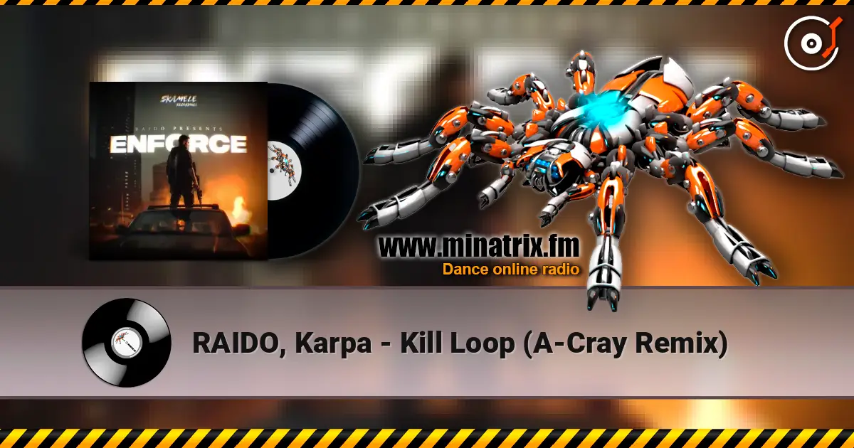 RAIDO, Karpa - Kill Loop (A-Cray Remix) listen online in high quality | Minatrix.FM
