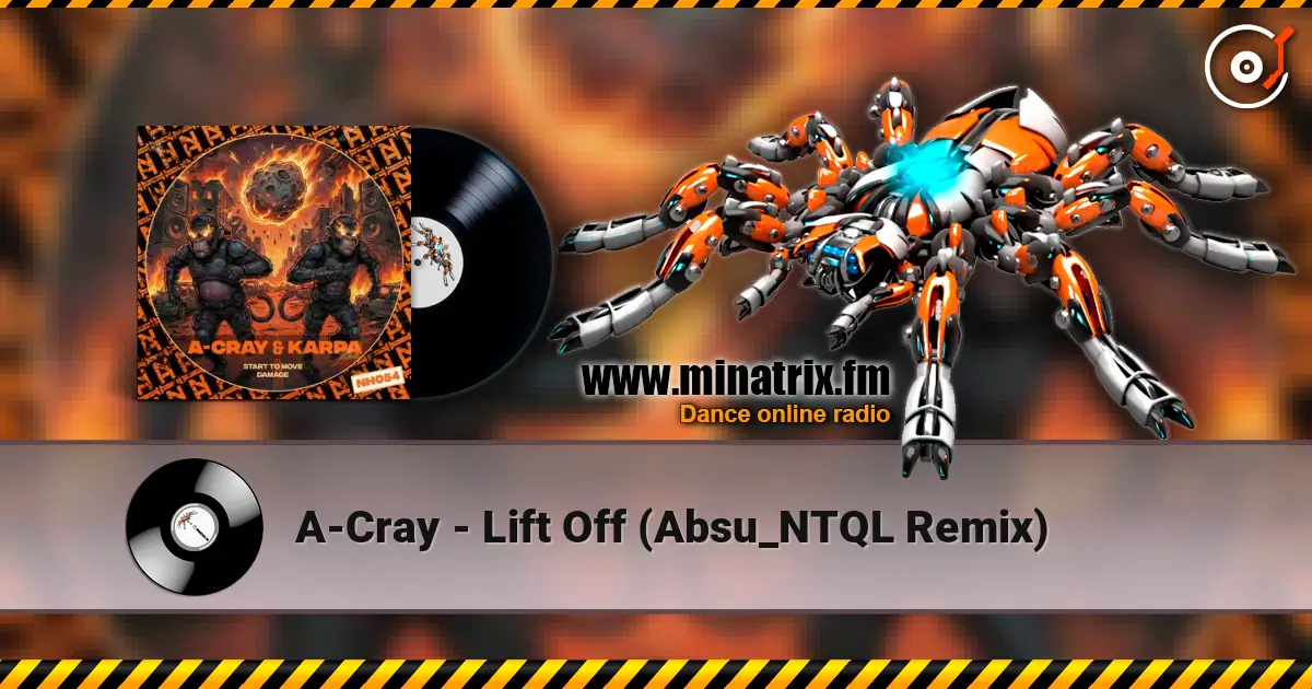 A-Cray - Lift Off (Absu_NTQL Remix) listen online in high quality | Minatrix.FM