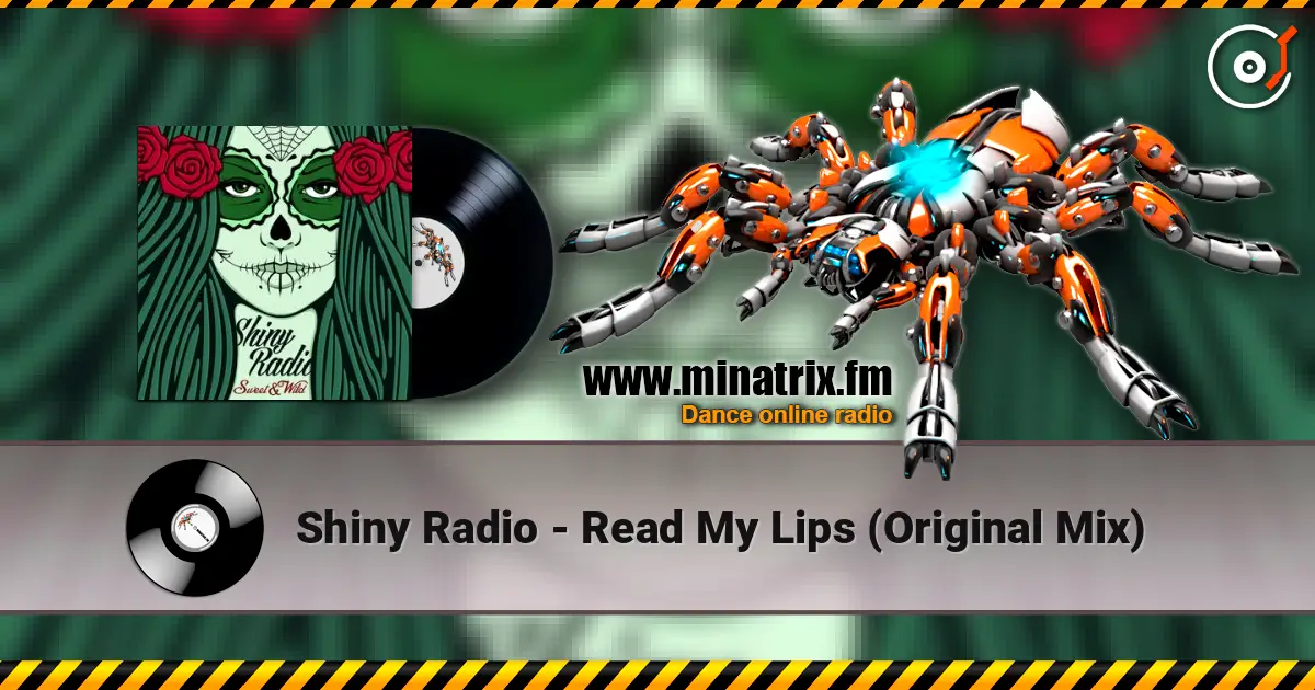 Shiny Radio - Read My Lips (Original Mix) listen online in high quality | Minatrix.FM