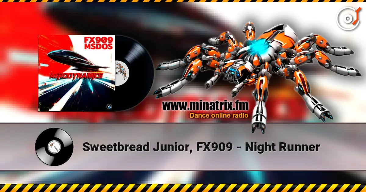 Sweetbread Junior, FX909 - Night Runner listen online in high quality | Minatrix.FM