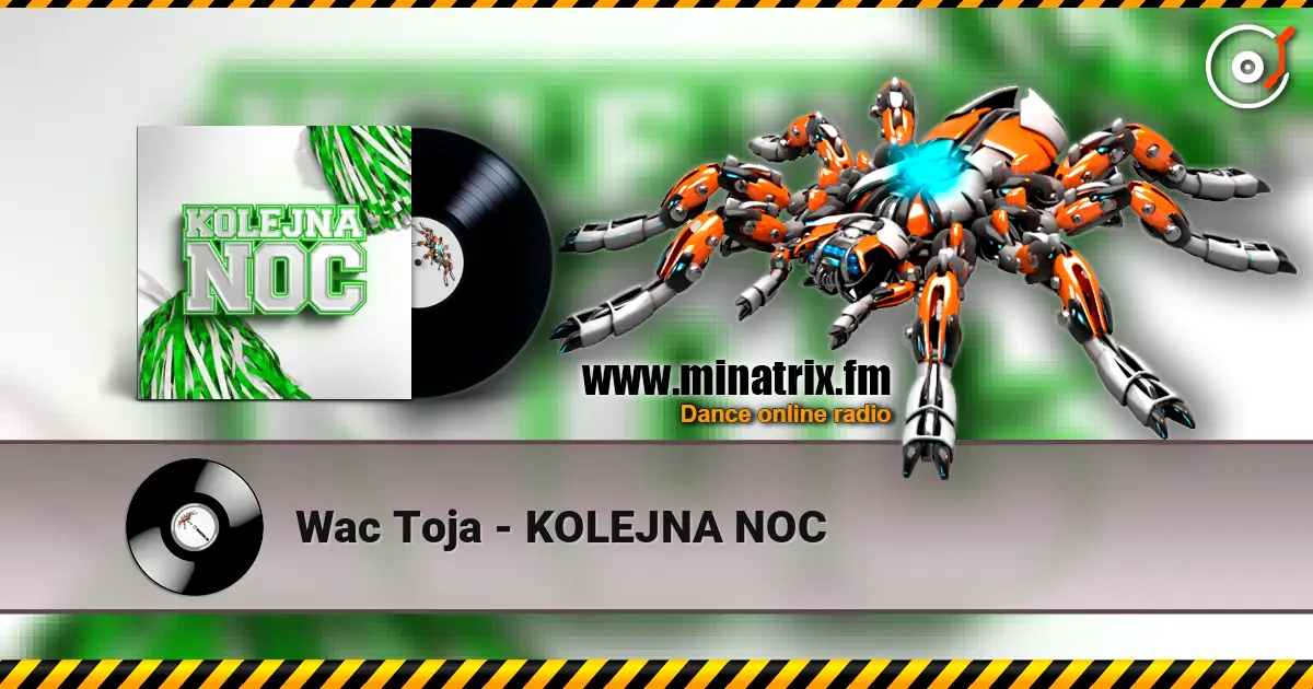 Wac Toja - KOLEJNA NOC listen online in high quality | Minatrix.FM