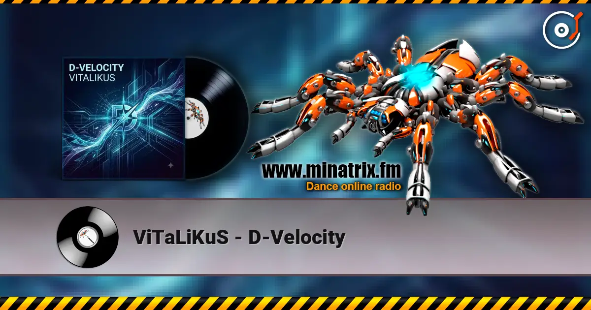 ViTaLiKuS - D-Velocity listen online in high quality | Minatrix.FM