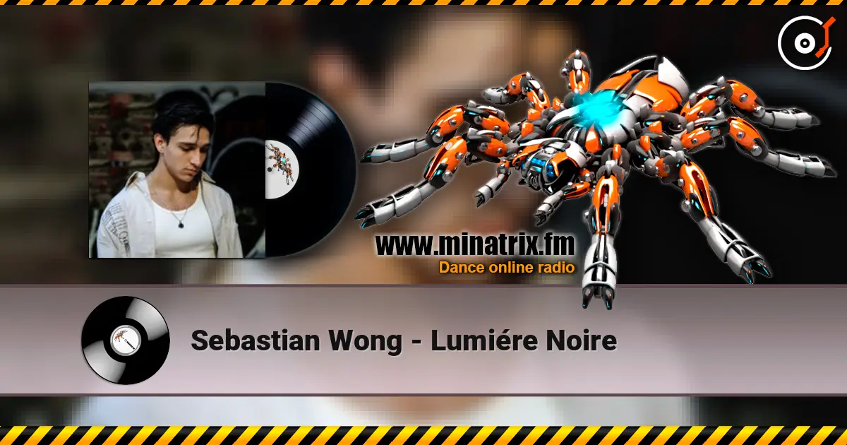 Sebastian Wong - Lumiére Noire listen online in high quality | Minatrix.FM