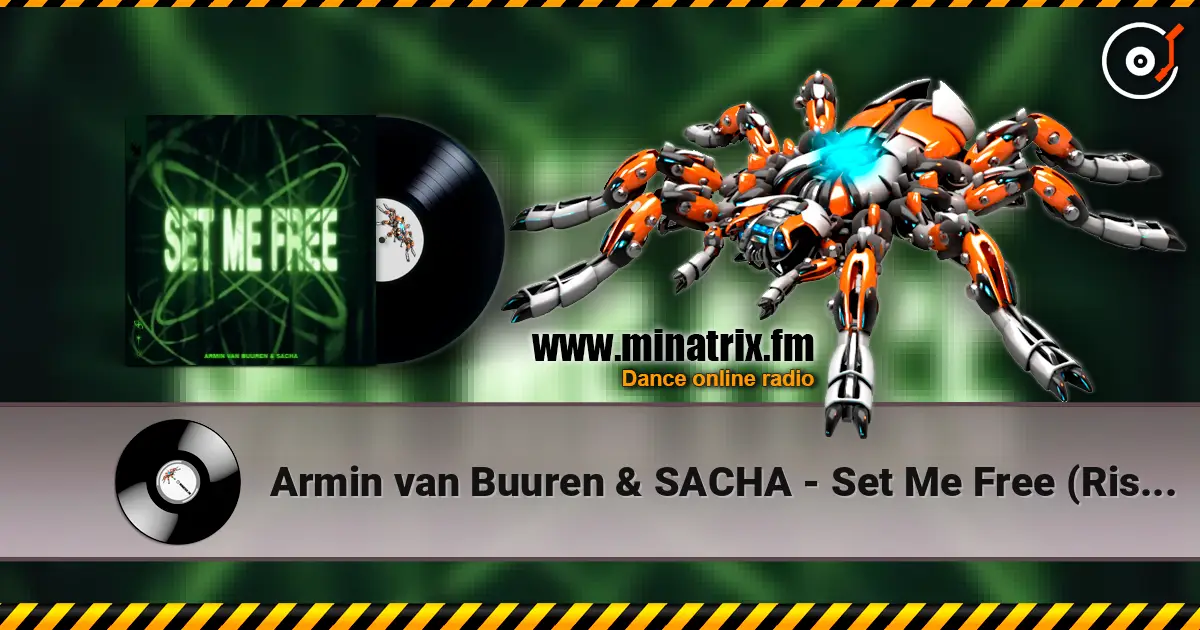 Armin van Buuren & SACHA - Set Me Free (Rising Star Extended Remix) listen online in high quality | Minatrix.FM