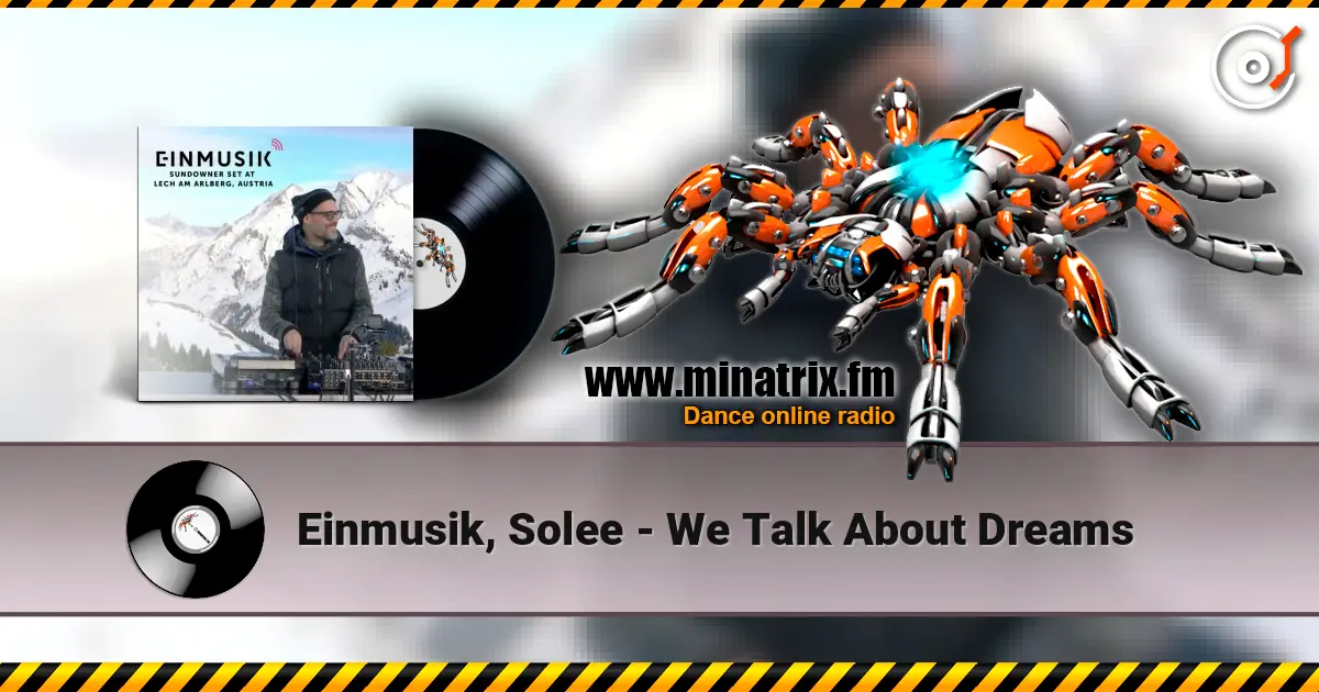Einmusik, Solee - We Talk About Dreams listen online in high quality | Minatrix.FM
