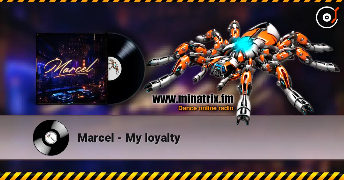 Marcel - My loyalty listen online in high quality | Minatrix.FM