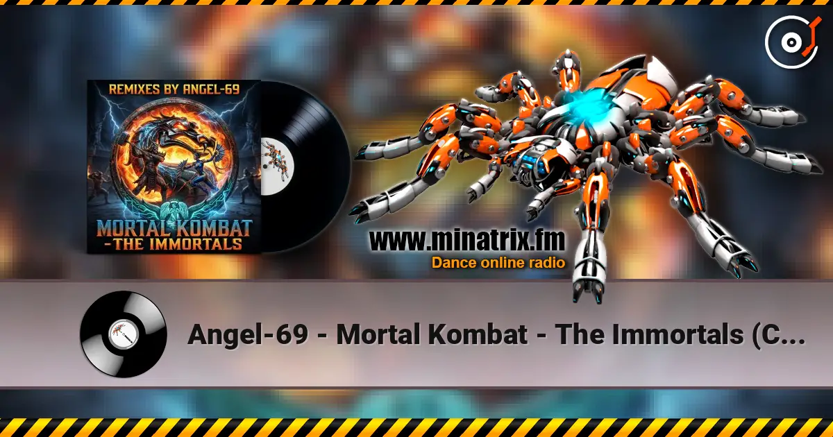 Angel-69 - Mortal Kombat - The Immortals (Chose Your Destiny Remix by Angel-69) listen online in high quality | Minatrix.FM