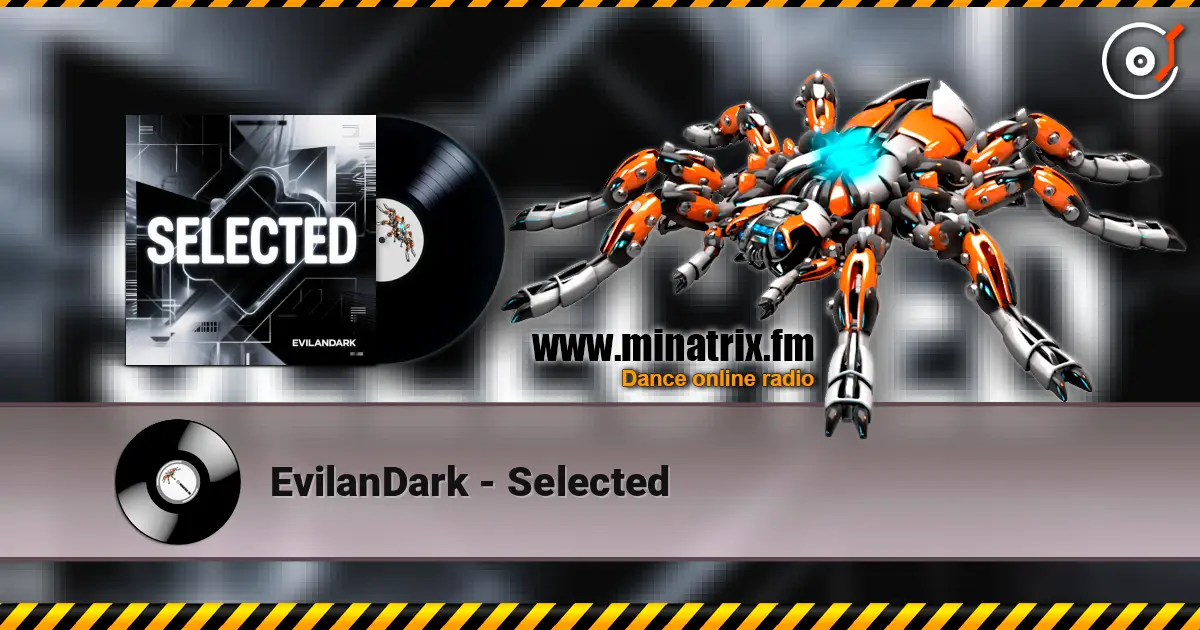EvilanDark - Selected listen online in high quality | Minatrix.FM