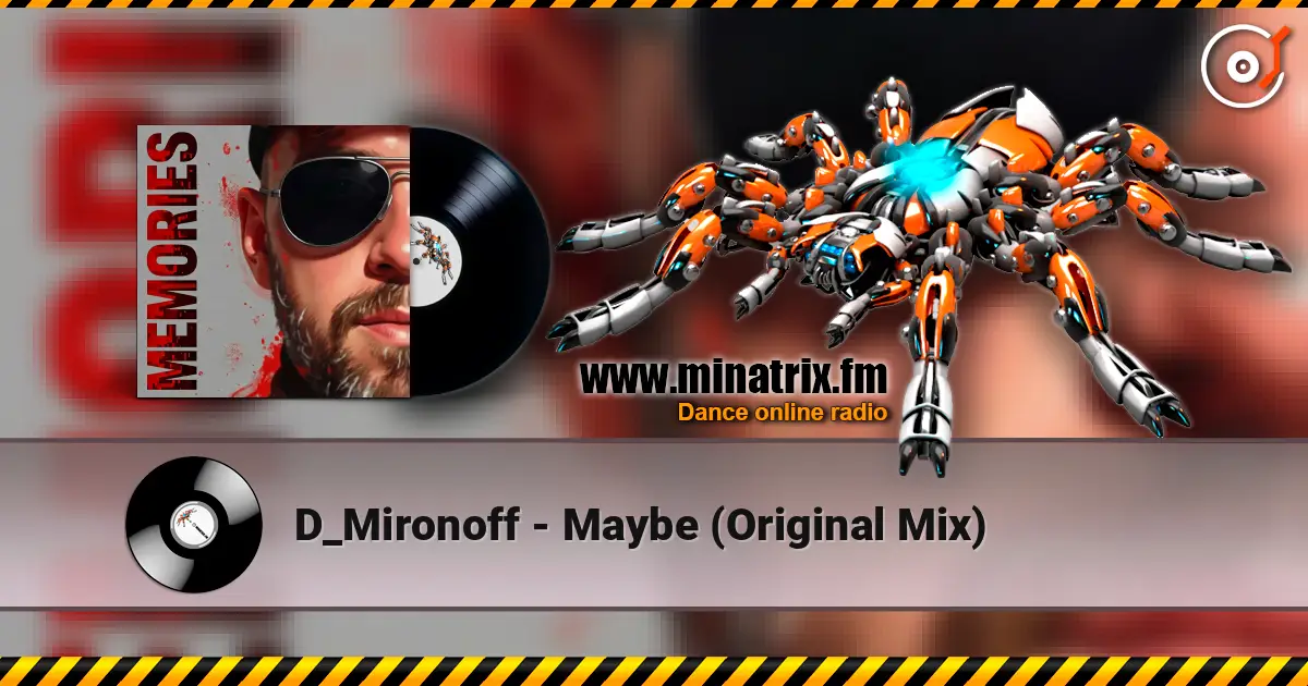 D_Mironoff - Maybe (Original Mix) listen online in high quality | Minatrix.FM