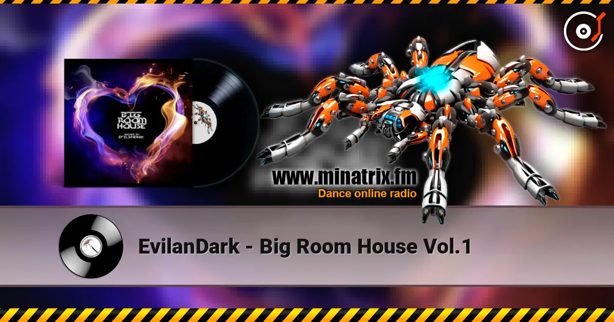 EvilanDark - Big Room House Vol.1 listen online in high quality | Minatrix.FM