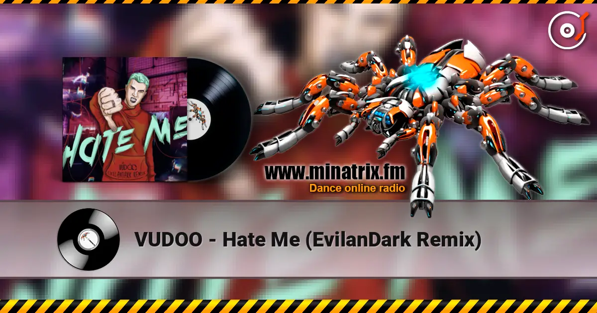 VUDOO - Hate Me (EvilanDark Remix) listen online in high quality | Minatrix.FM