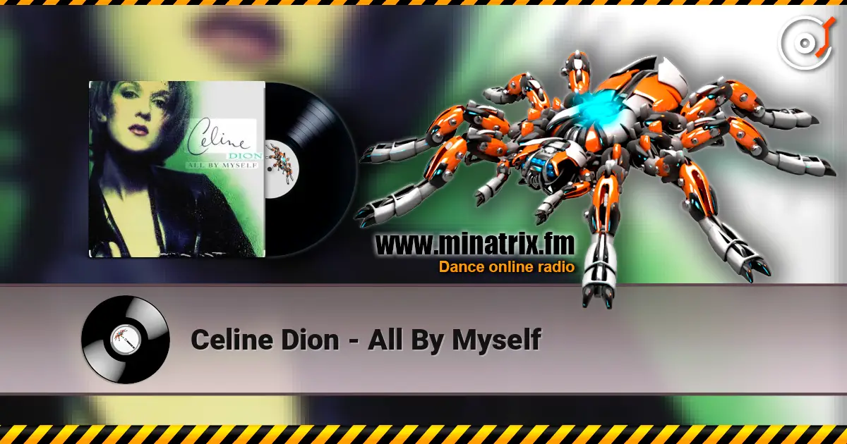 Celine Dion - All By Myself listen online in high quality | Minatrix.FM