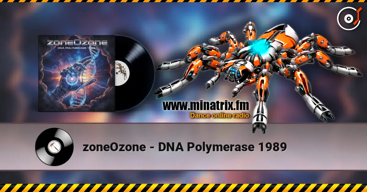 zoneOzone - DNA Polymerase 1989 listen online in high quality | Minatrix.FM