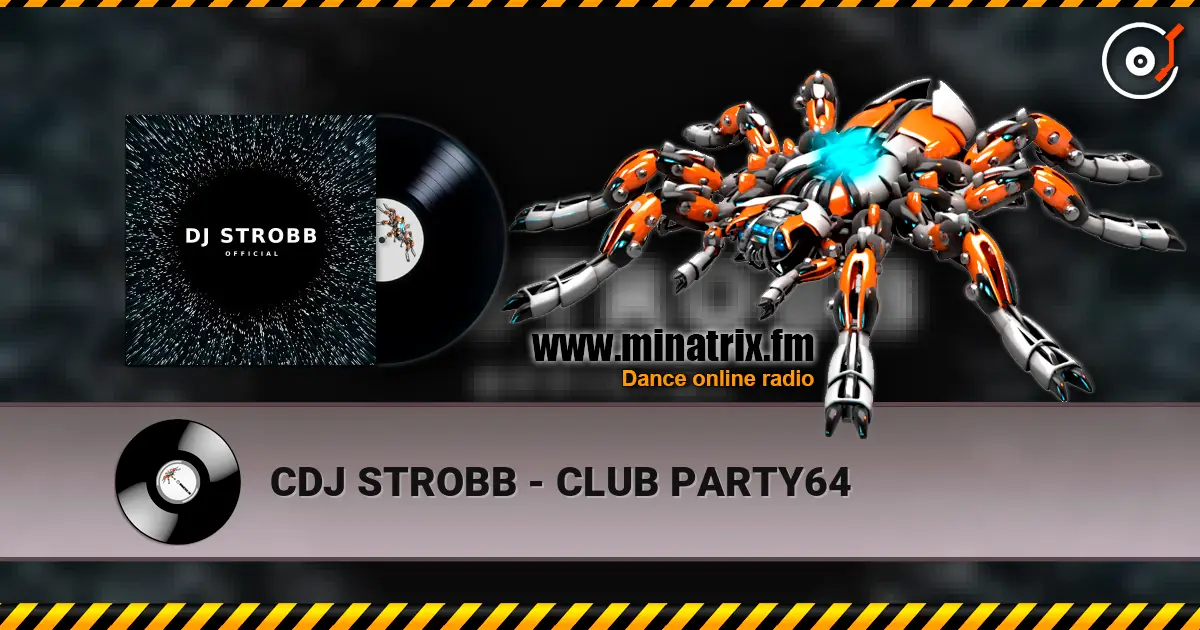 CDJ STROBB - CLUB PARTY64 listen online in high quality | Minatrix.FM