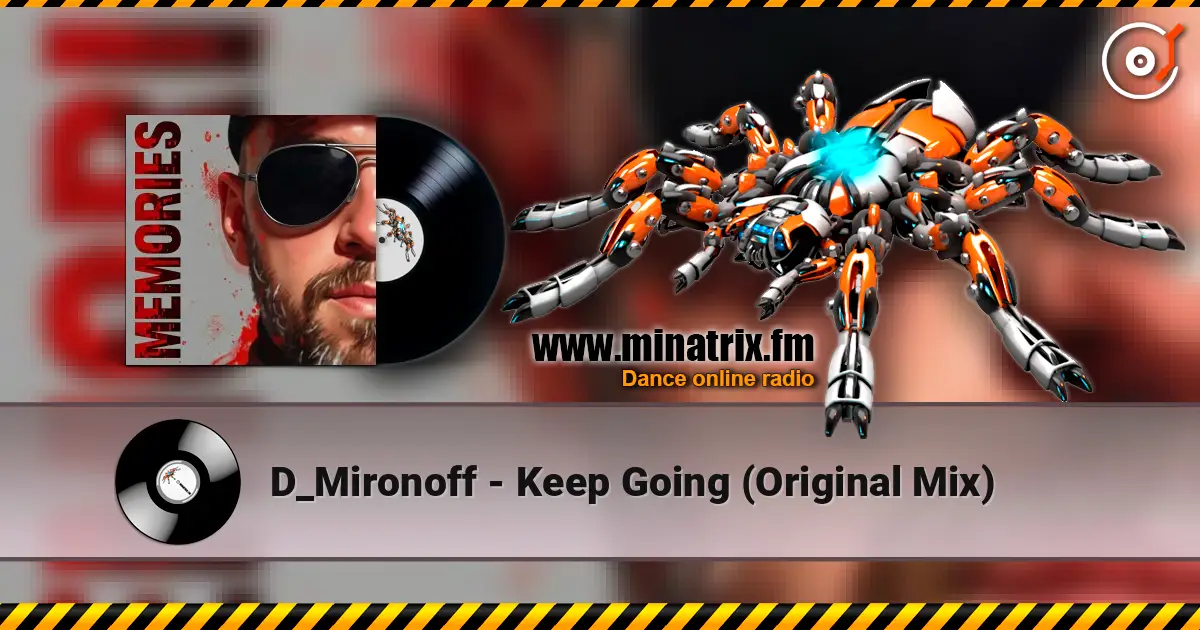 D_Mironoff - Keep Going (Original Mix) listen online in high quality | Minatrix.FM