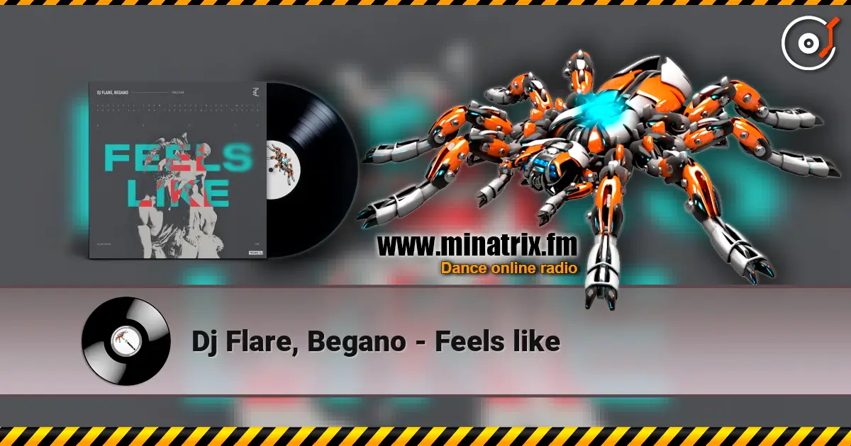 Dj Flare, Begano - Feels like listen online in high quality | Minatrix.FM