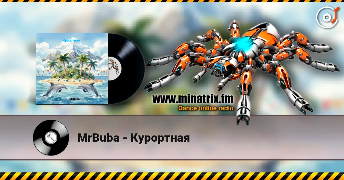 MrBuba - Курортная listen online in high quality | Minatrix.FM