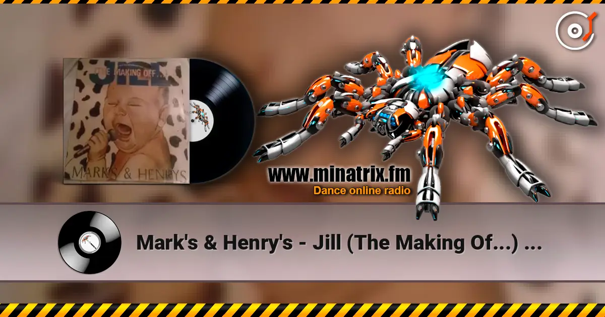 Mark's & Henry's - Jill (The Making Of...) [Mixed] listen online in high quality | Minatrix.FM