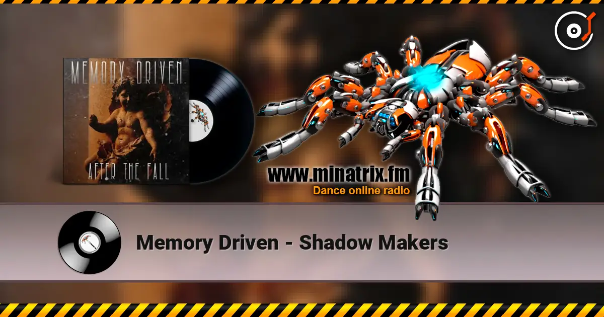 Memory Driven - Shadow Makers listen online in high quality | Minatrix.FM