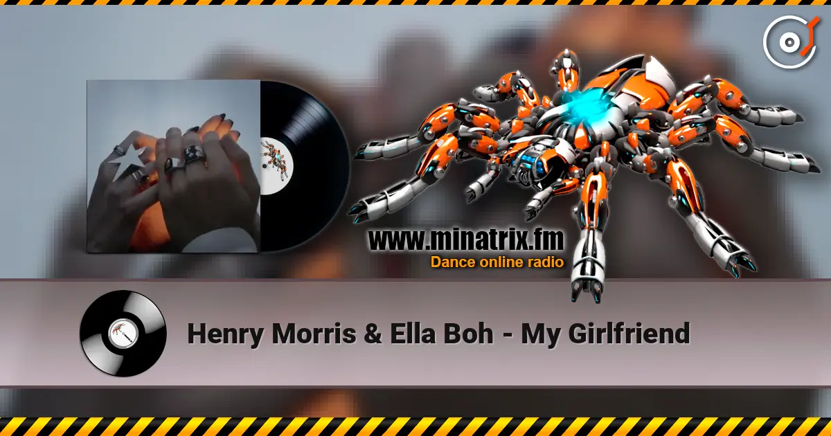 Henry Morris & Ella Boh - My Girlfriend listen online in high quality | Minatrix.FM