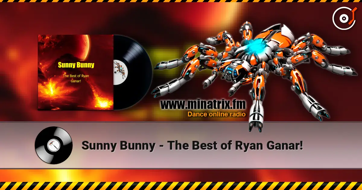 Sunny Bunny - The Best of Ryan Ganar! listen online in high quality | Minatrix.FM
