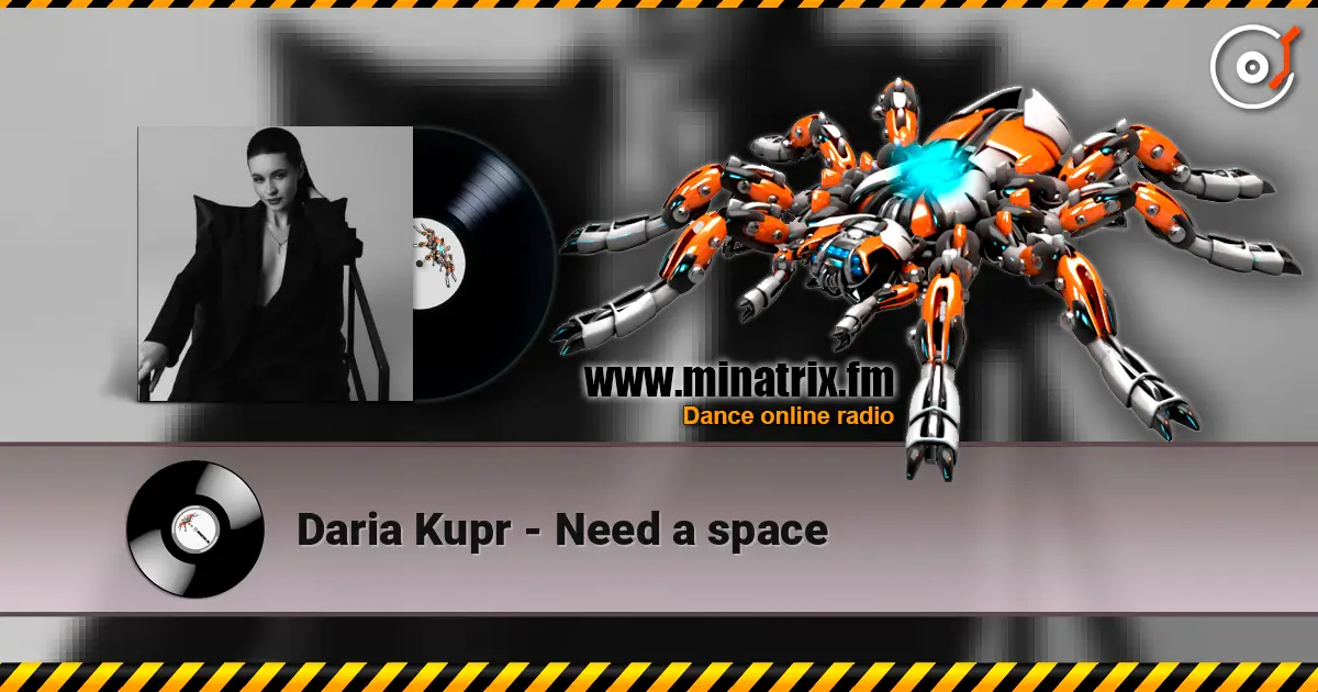 Daria Kupr - Need a space listen online in high quality | Minatrix.FM