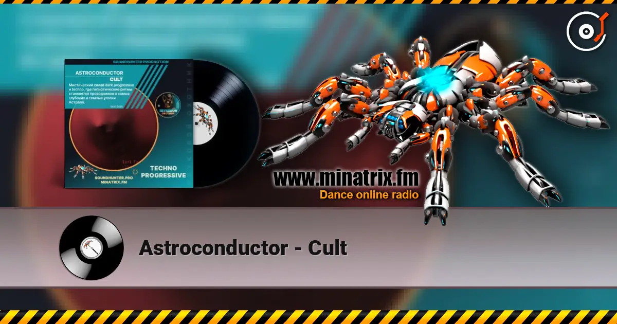 Astroconductor - Cult listen online in high quality | Minatrix.FM