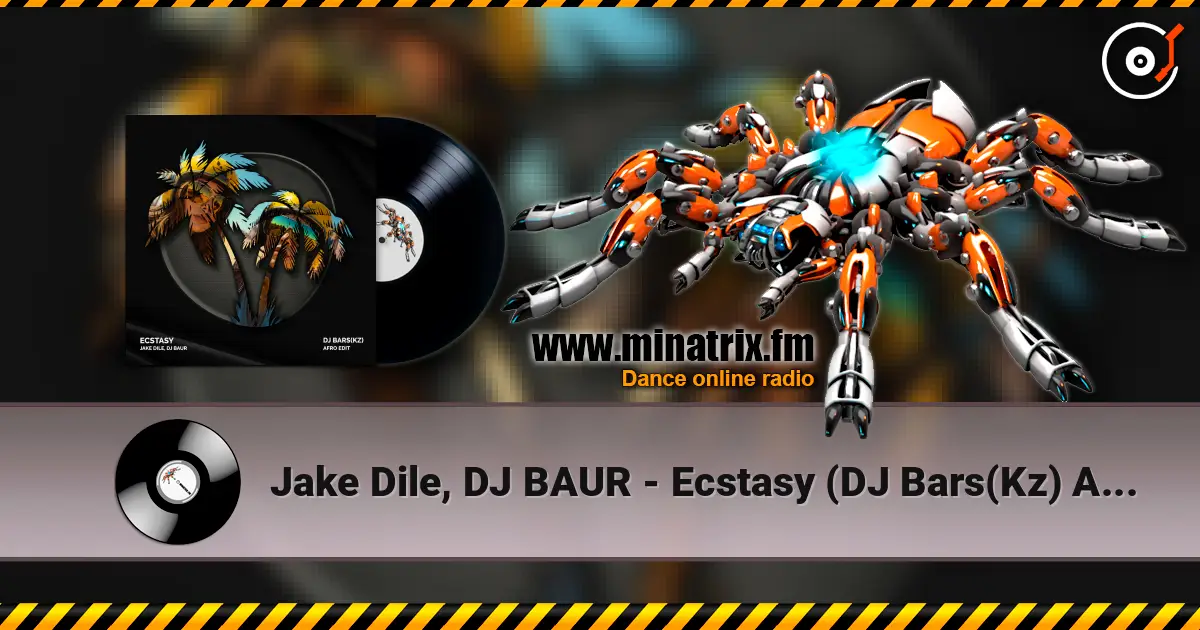 Jake Dile, DJ BAUR - Ecstasy (DJ Bars(Kz) Afro Edit) listen online in high quality | Minatrix.FM