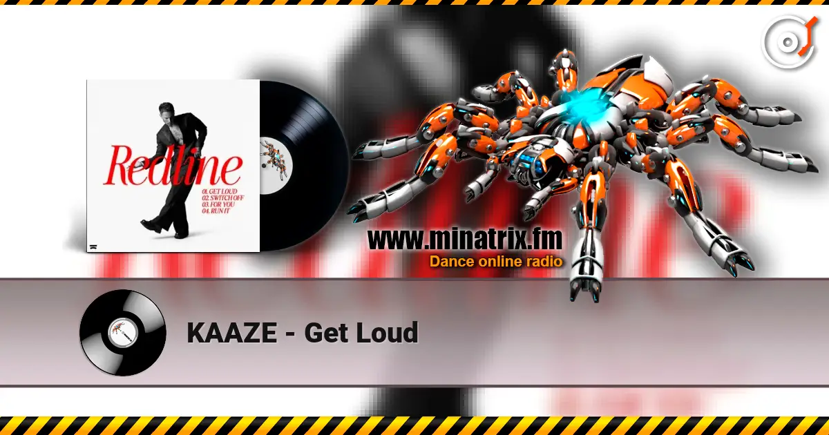 KAAZE - Get Loud listen online in high quality | Minatrix.FM