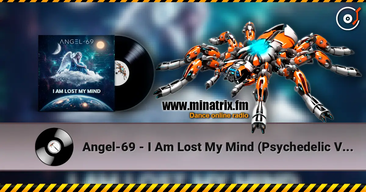 Angel-69 - I Am Lost My Mind (Psychedelic Voyage) listen online in high quality | Minatrix.FM