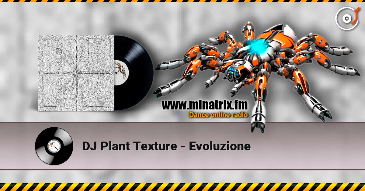 DJ Plant Texture - Evoluzione listen online in high quality | Minatrix.FM
