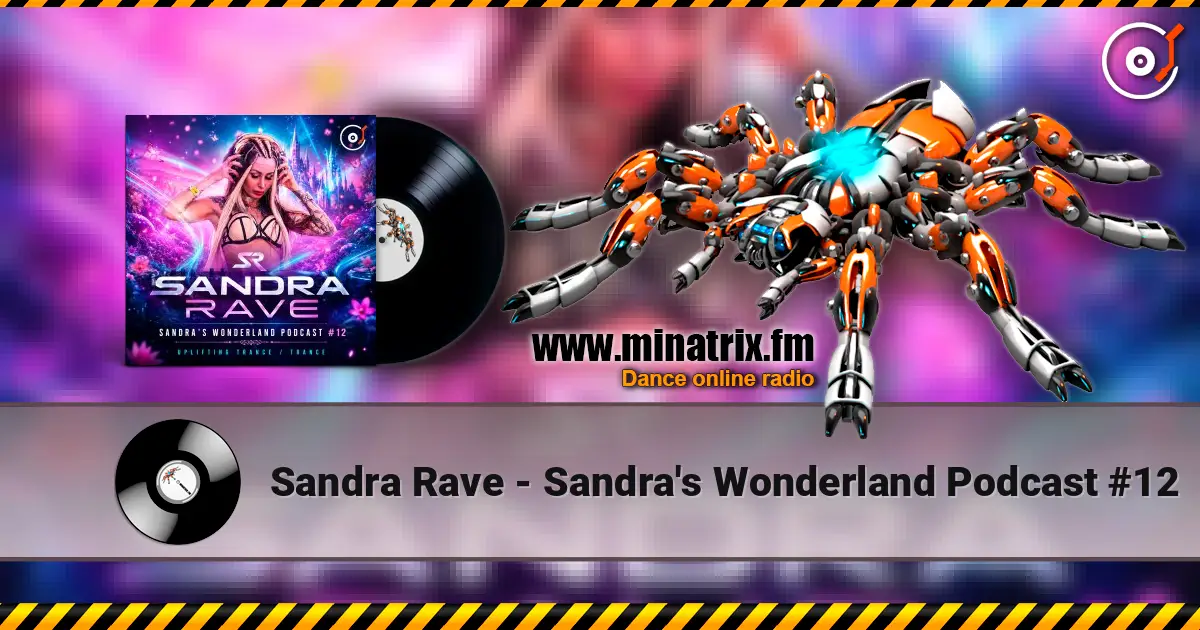 Sandra Rave - Sandra's Wonderland Podcast #12 listen online in high quality | Minatrix.FM