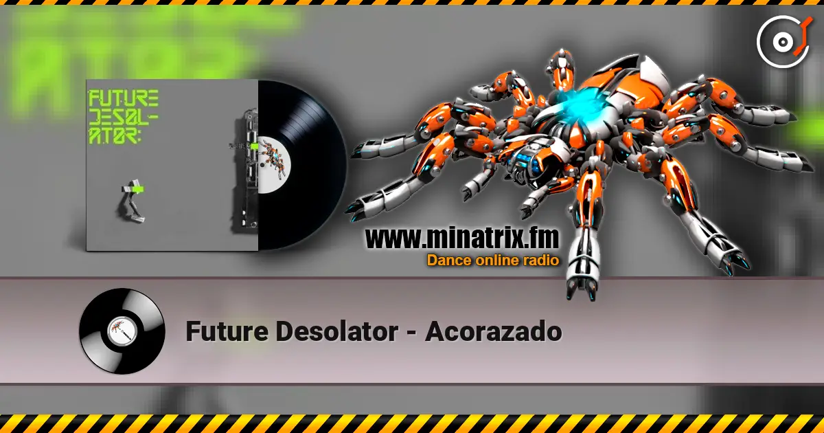 Future Desolator - Acorazado listen online in high quality | Minatrix.FM