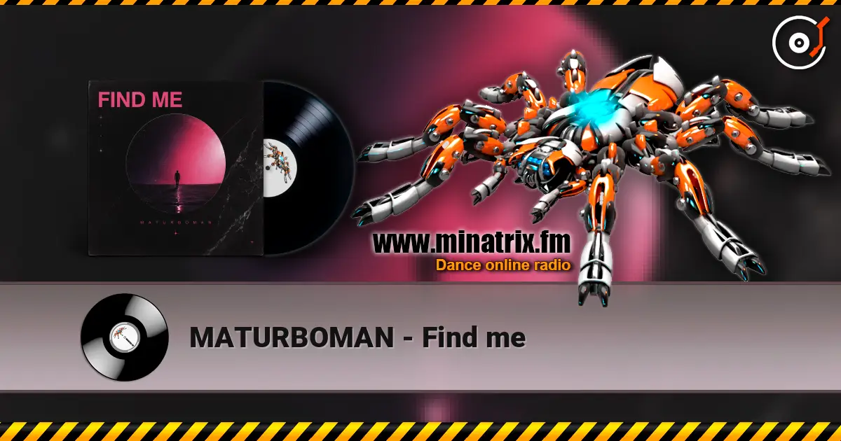 MATURBOMAN - Find me listen online in high quality | Minatrix.FM